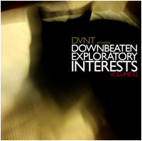 DVNT presents Downbeaten Exploratory Interests Volume.02